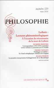Philosophie N° 129, Mars 2016 : Leibniz : lectures phénoménologiques. A l'occasion du tricentenaire - Pradelle Dominique