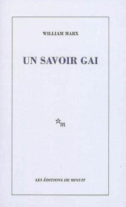Un savoir gai - Marx William