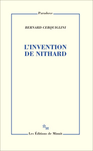 L'invention de Nithard - Cerquiglini Bernard