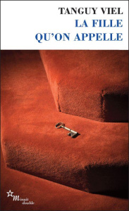 La fille qu'on appelle - Viel Tanguy