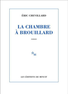 La chambre à brouillard - Chevillard Eric