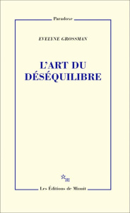 L'art du déséquilibre - Grossman Evelyne