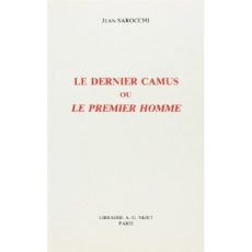 Le dernier Camus ou "Le premier homme" - Sarocchi Jean
