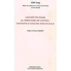 Les récits dans "La princesse de Clèves". Tentative d'analyse structurale - Sung Kim ; Niderst Alain
