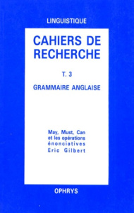 CAHIERS DE RECHERCHE. Tome 3, grammaire anglaise - Gilbert Eric