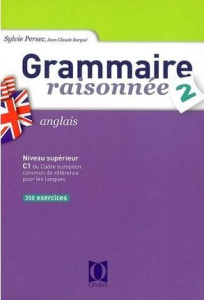 Grammaire raisonnée Anglais. Tome 2, 2e édition - Persec Sylvie ; Burgué Jean-Claude