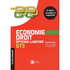 Economie - Droit BTS opticien lunetier. 2e édition revue et augmentée - Bah Ibrahima ; Anelka Taylor
