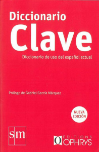 Diccionario Clave. Diccionario de uso del español actual - GABRIEL GARCIA