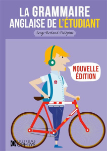 Grammaire anglaise de l'étudiant. Edition revue et corrigée - Berland-Delépine Serge