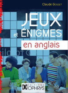 Jeux et énigmes en anglais - Gosset Claude