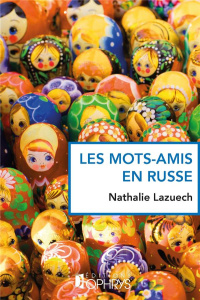 Les mots amis en russe - Lazuech Nathalie
