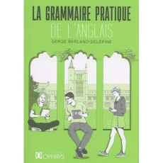 Grammaire pratique de l'anglais - Berland-Delépine Serge ; Butler Ronnie ; Bernot Ma