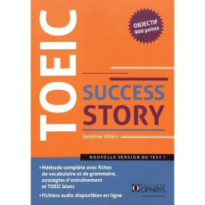 TOEIC Success Story. Nouveau format (ETS 2018) niveau avancé - Villers Sandrine