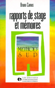 RAPPORTS DE STAGE ET MEMOIRES. 6ème tirage 1997 - Camus Bruno