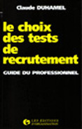Le choix des tests de recrutement. Guide du professionnel - Duhamel Claude