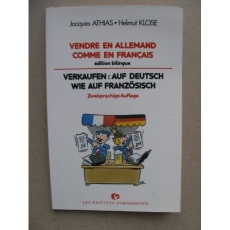 Vendre en allemand comme en français. Édition bilingue - Athias Jacques ; Klose Helmut