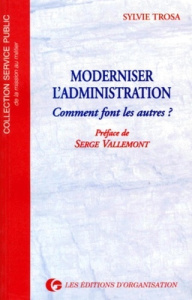 MODERNISER L'ADMINISTRATION. Comment font les autres ? - Trosa Sylvie