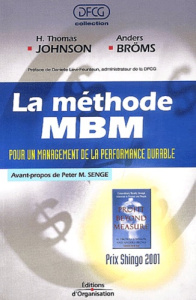 La méthode MBM. Pour un management de la performance durable - Bröms Anders ; Johnson H-Thomas