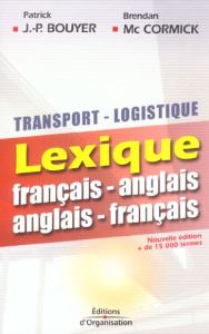 Transport-logistique : lexique français-anglais anglais-français. 3ème édition 2003 - Bouyer Patrick-J-P ; McCormick Brendan