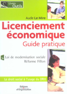 Licenciement économique / Guide pratique - Le Mire Aude