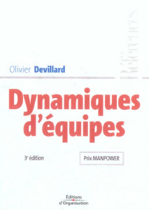 Dynamiques d'équipes. 3e édition - Devillard Olivier