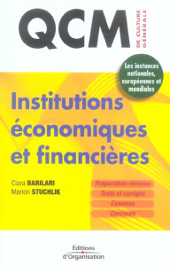 Institutions économiques et financières. 350 QCM sur les instances nationales, européennes et mondia - Stuchlik Marion ; Barilari Clara