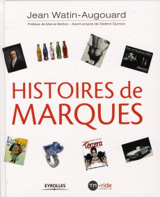 Histoires de marques - Watin-Augouard Jean ; Botton Marcel ; Djurovic Vla