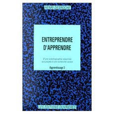 Apprentissage Tome 3 : Entreprendre d'apprendre - Desroche H