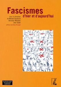 Fascismes d'hier et d'aujourd'hui - SOUCHARD M