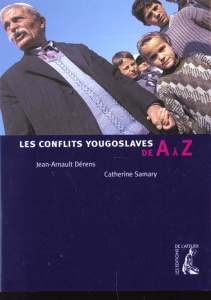 Les conflits yougoslaves de A à Z - Dérens Jean-Arnault - Samary Catherine