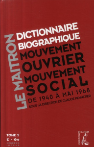 Dictionnaire biographique, mouvement ouvrier, mouvement social. Tome 5, De la Seconde Guerre mondial - Pennetier Claude