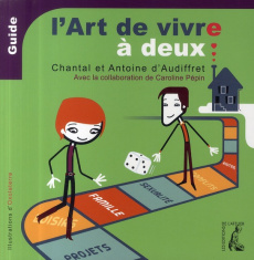 L'art de vivre à deux - Audiffret Antoine d' ; Audiffret Chantal D'