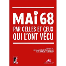 Mai 68 par celles et ceux qui l'ont vécu - Dormoy-Rajramanan Christelle ; Gobille Boris ; Nev