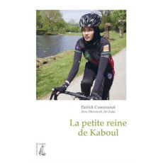 La petite reine de Kaboul - Communal Patrick ; Ali Zada Masomah ; Martineau Pa