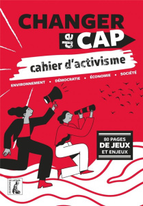Changer de cap. Cahier d'activisme - COLLECTIF