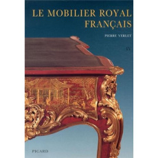Le mobilier royal français. Tome 4, Meubles de la couronne conservés en Europe et aux Etats-Unis - Verlet Pierre