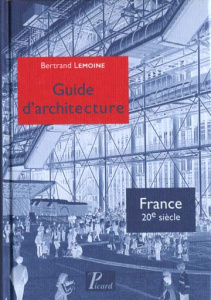 Guide d'architecture. France XXe siècle - Lemoine Bertrand