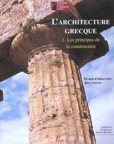 L'architecture grecque. Tome 1, Les principes de la construction - Hellmann Marie-Christine