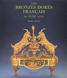 Les bronzes dorés français du XVIIIe siècle - Verlet Pierre