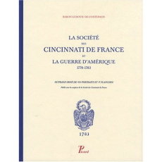 La Société des Cincinnati de France et la guerre d'Amérique. 1778-1783 - Contenson Ludovic de