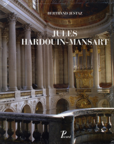 Jules Hardouin-Mansart. Coffret 2 volumes - Jestaz Bertrand