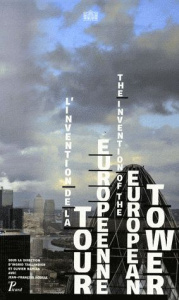 L'invention de la tour européenne. Edition bilingue français-anglais - Taillandier Ingrid ; Namias Olivier ; Pousse Jean-