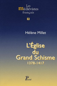 L'Eglise du grand schisme. 1378-1417 - Millet Hélène