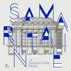 La Samaritaine, Paris - Cabestan Jean-François ; Lempereur Hubert ; Antoni