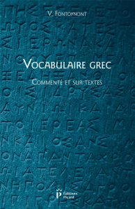 Vocabulaire grec commenté et sur textes - Fontoynont Victor
