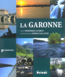 La Garonne - Lebrun Dominique ; Taillefer Didier