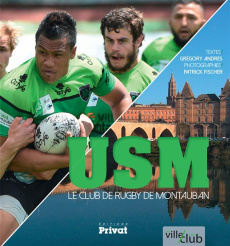 USM le club de rugby de Montauban - Andrès Grégory ; Fischer Patrick