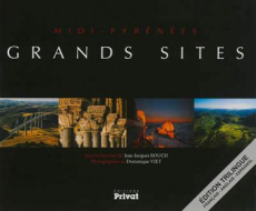 Grands sites Midi-Pyrénées. Edition français-anglais-espagnol - Viet Dominique ; Rouch Jean-Jacques ; Ollivier Phi