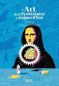 L'art de la Préhistoire à aujourd'hui - Chaine Sonia ; Saillard Rémi