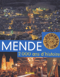 Mende 2000 ans d'histoire - Taillefer Didier ; Bonijol Jean ; Boyer-Daclin Gis
